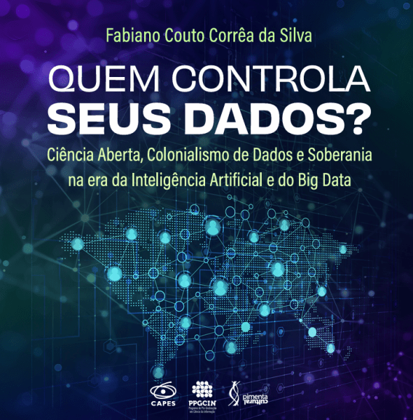 Quem controla seus dados? Ciência Aberta, Colonialismo de Dados e ...